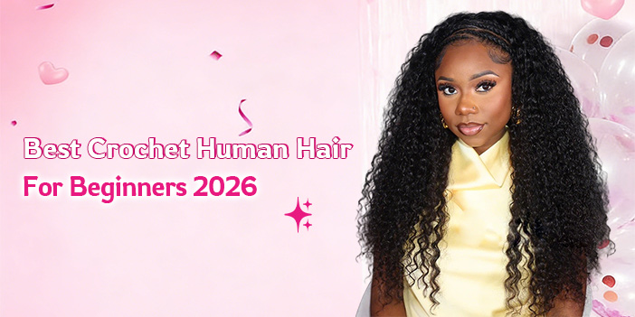 Best Crochet Human Hair for Beginners 2026