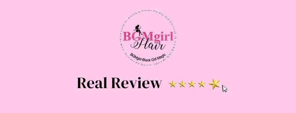 BGMgirl Hair Customer Reviews