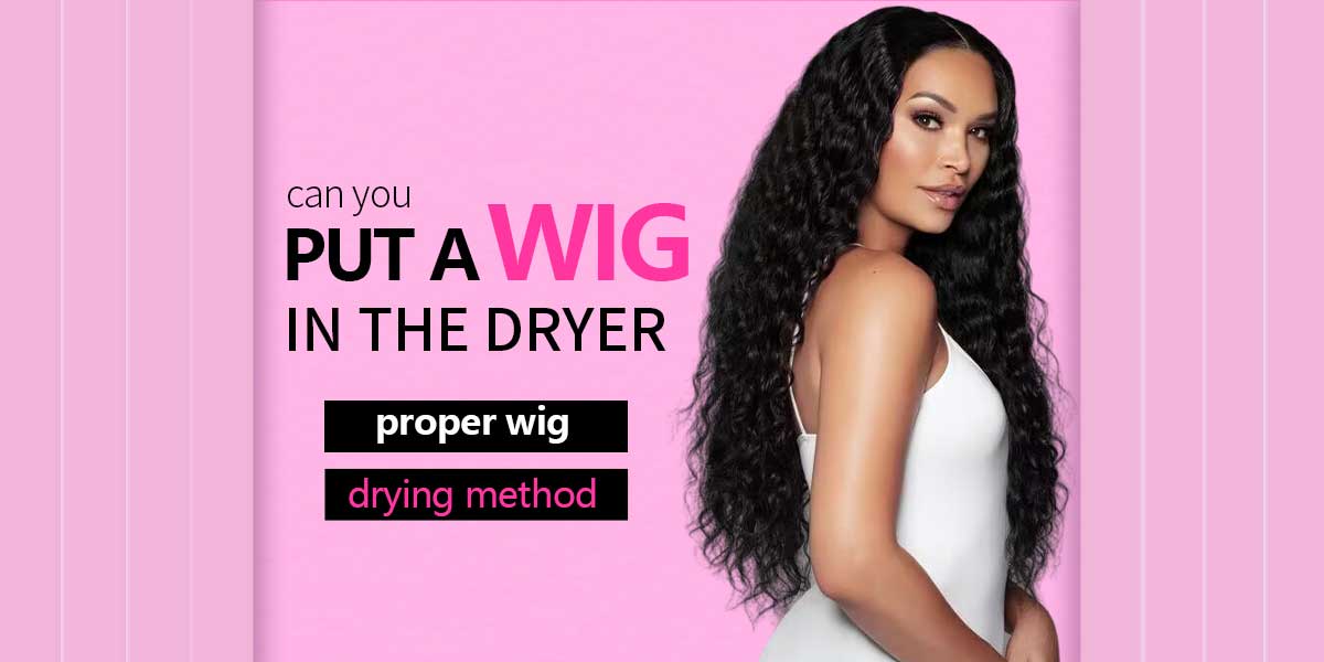 can-you-put-a-wig-in-the-dryer