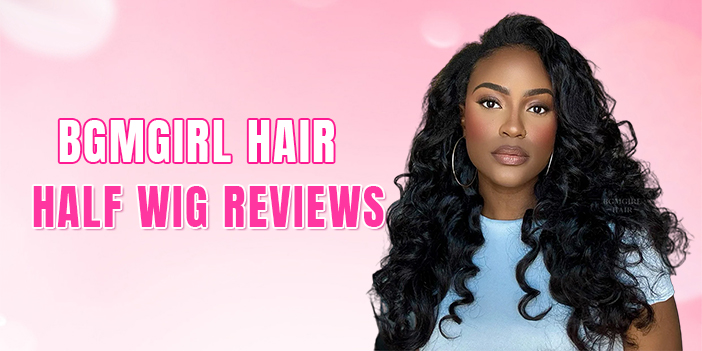 BGMgirl Hair Half Wig Reviews