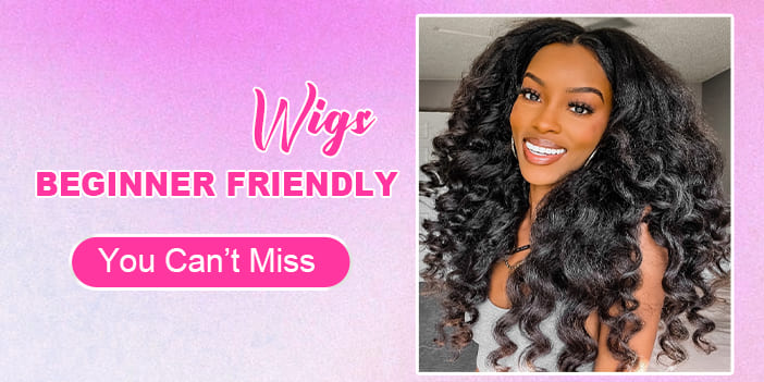 Beginner Friendly Wigs