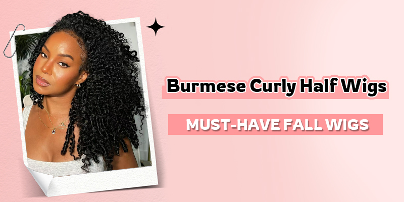 Burmese Curly Half Wigs Must-have Fall Wigs