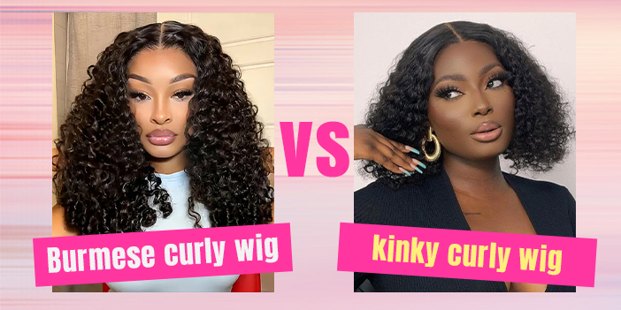 Burmese curly wig vs kinky curly wig
