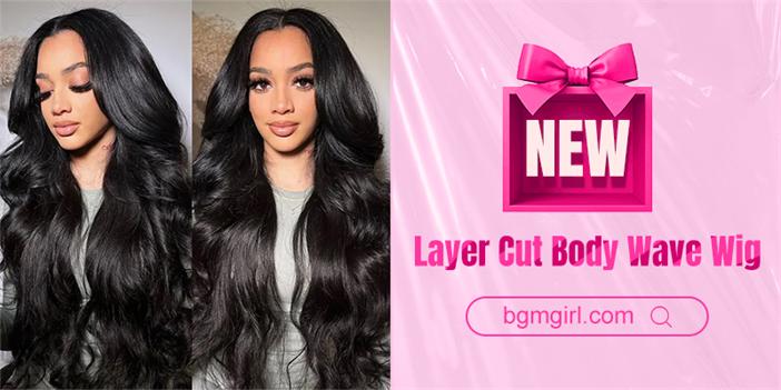 Layer Cut Body Wave Wig