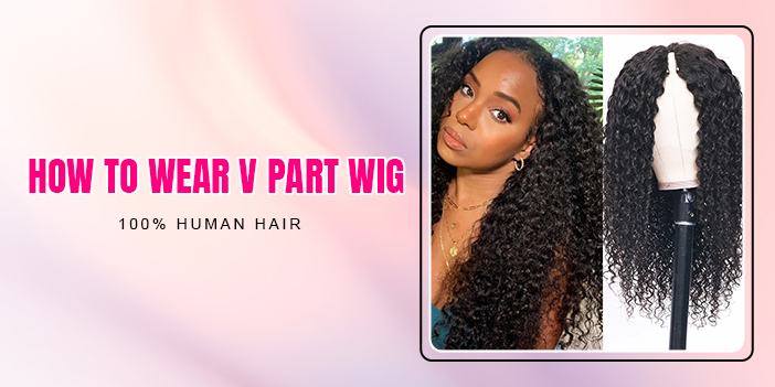 how to wear v part wig