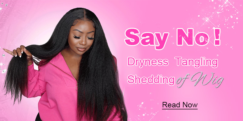 Say No to Dryness, Tangling and Shedding Of Wig