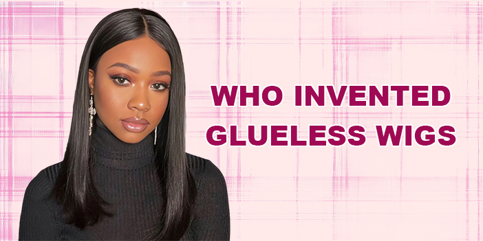 who invented glueless wigs