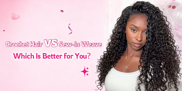 Crochet Hair vs Sew-In Weave: Which Is Better for You
